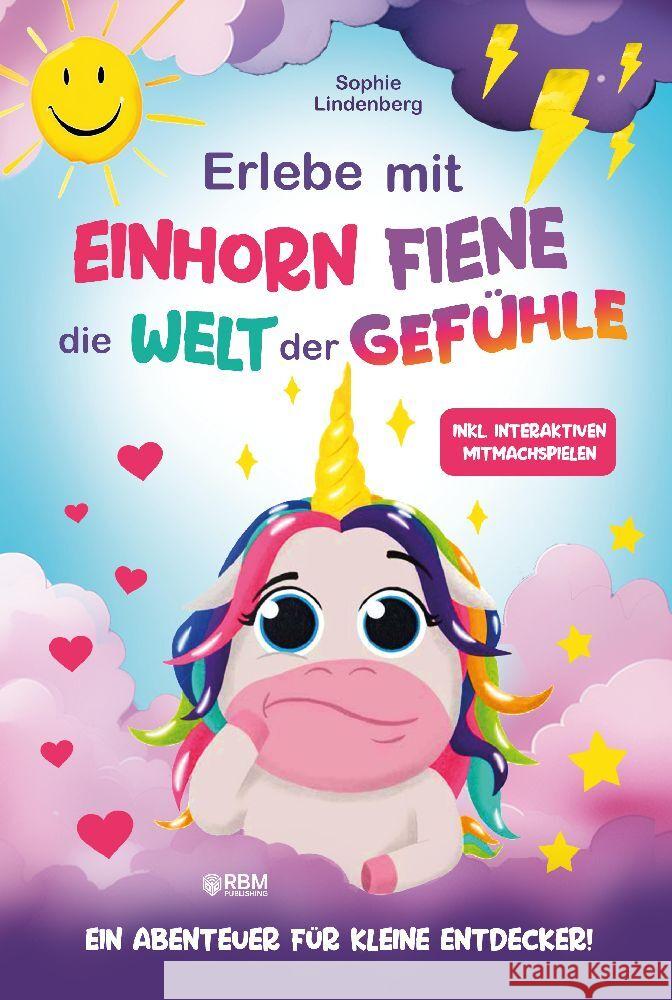 Erlebe mit Einhorn Fiene die Welt der Gefühle Lindenberg, Sophie 9783384035585