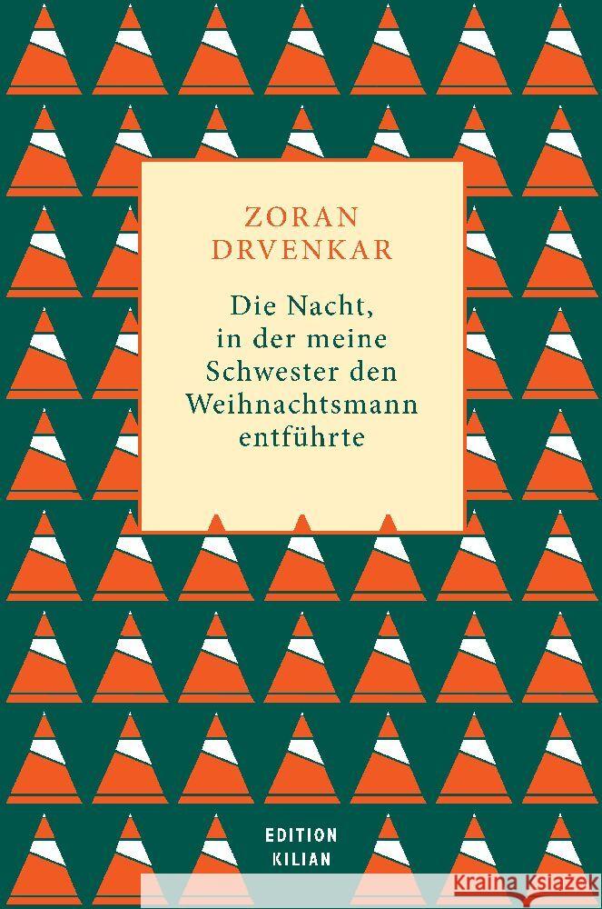 Die Nacht, in der meine Schwester den Weihnachtsmann entf?hrte Zoran Drvenkar 9783384036957