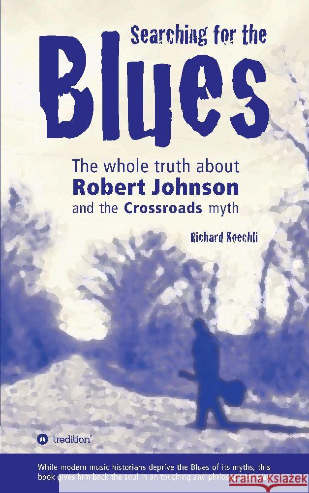 Searching for the Blues Koechli, Richard 9783384040558 tredition
