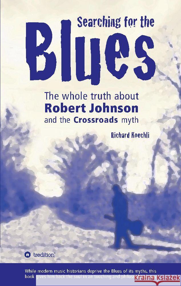 Searching for the Blues Koechli, Richard 9783384040565 tredition