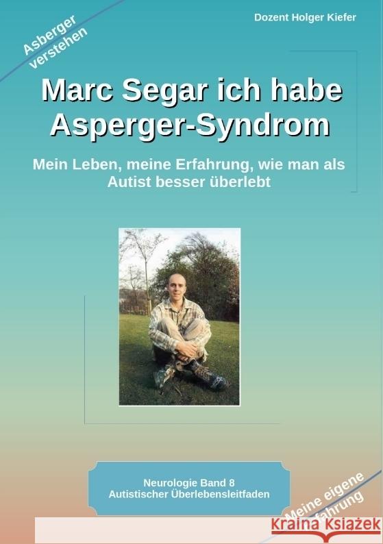 Marc Segar ich habe Asperger-Syndrom Kiefer, Holger 9783384044426