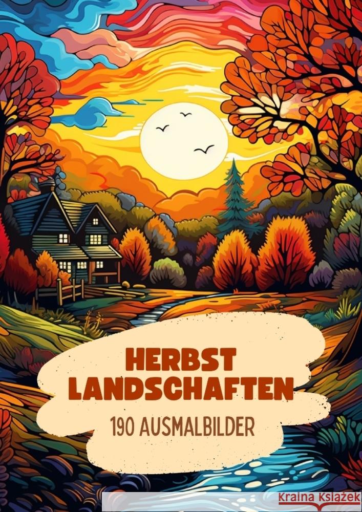 Herbst Landschaften - 190 Ausmalbilder Diana Kluge 9783384046093 Tredition Gmbh