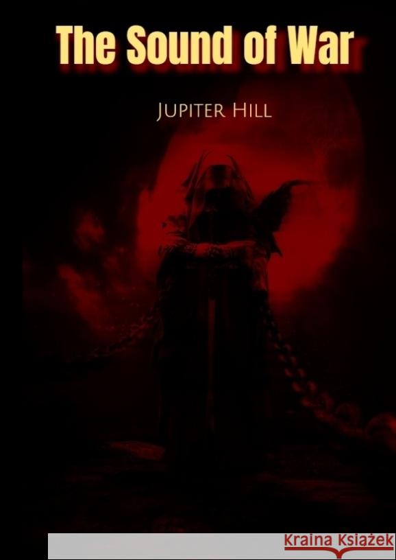The Sound of War Jupiter Hill 9783384046192 Tredition Gmbh