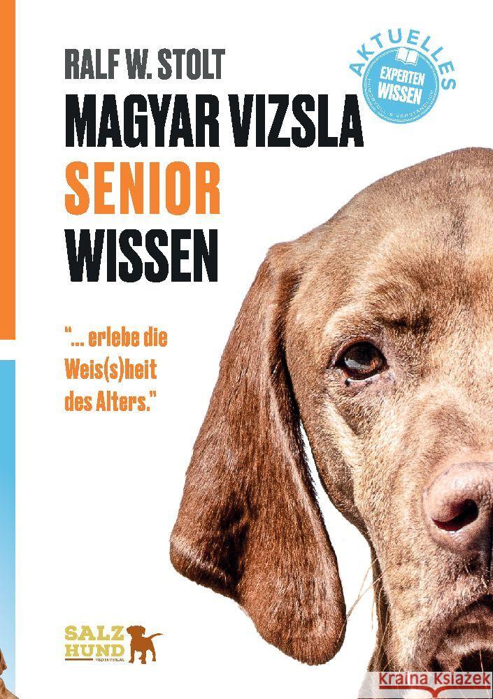 Magyar Vizsla SENIOR Wissen Stolt, Ralf W. 9783384046222 SalzHund Medien