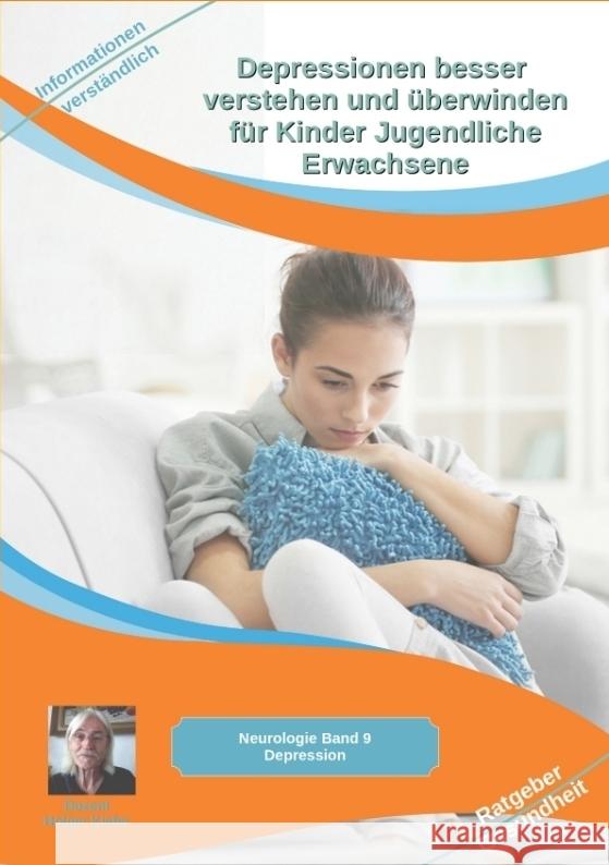 Depressionen besser verstehen und überwinden für Kinder Jugendliche Erwachsene Kiefer, Holger 9783384046918 Heil-Weg-Verlag