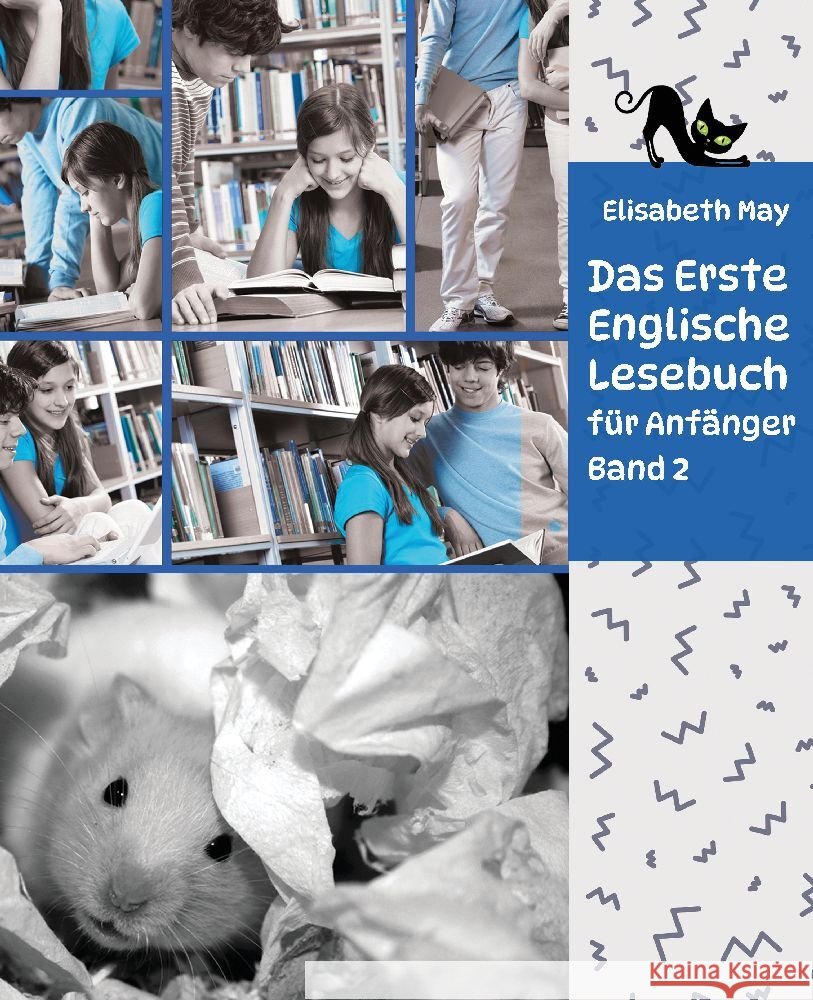 Lerne Englische Sprache mit dem Buch Das Erste Englische Lesebuch f?r Anf?nger Band 2: Stufe A2 Zweisprachig mit Englisch-deutscher ?bersetzung Elisabeth May 9783384047663 Audiolego
