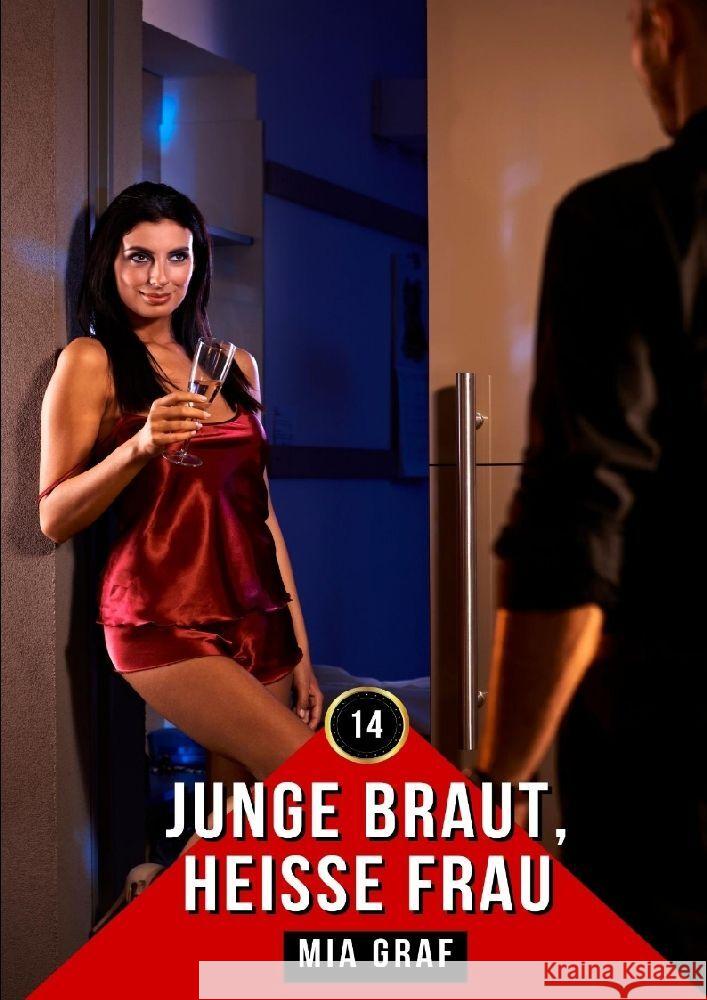 Junge Braut, hei?e Frau: Erotische Geschichten mit explizitem Sex f?r Erwachsene Mia Graf 9783384048042 MIA Graf