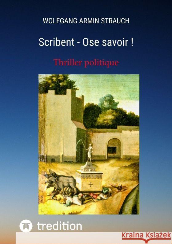 Scribent - Ose savoir ! Strauch, Wolfgang Armin 9783384048394