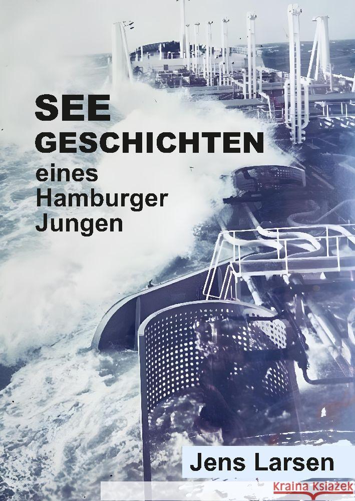 Seegeschichten eines Hamburger Jungen Jens Larsen 9783384049353 Tredition Gmbh