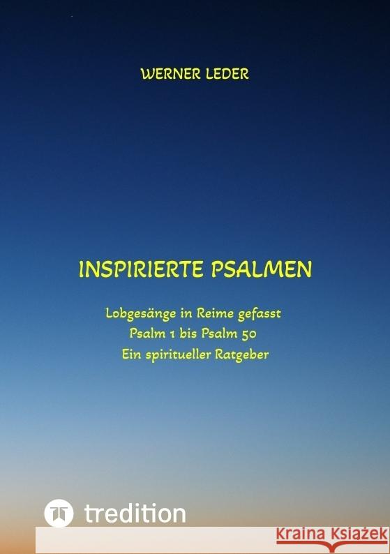 Inspirierte Psalmen  / Gott spricht noch heut in unser Leben hinein Leder, Werner 9783384049476