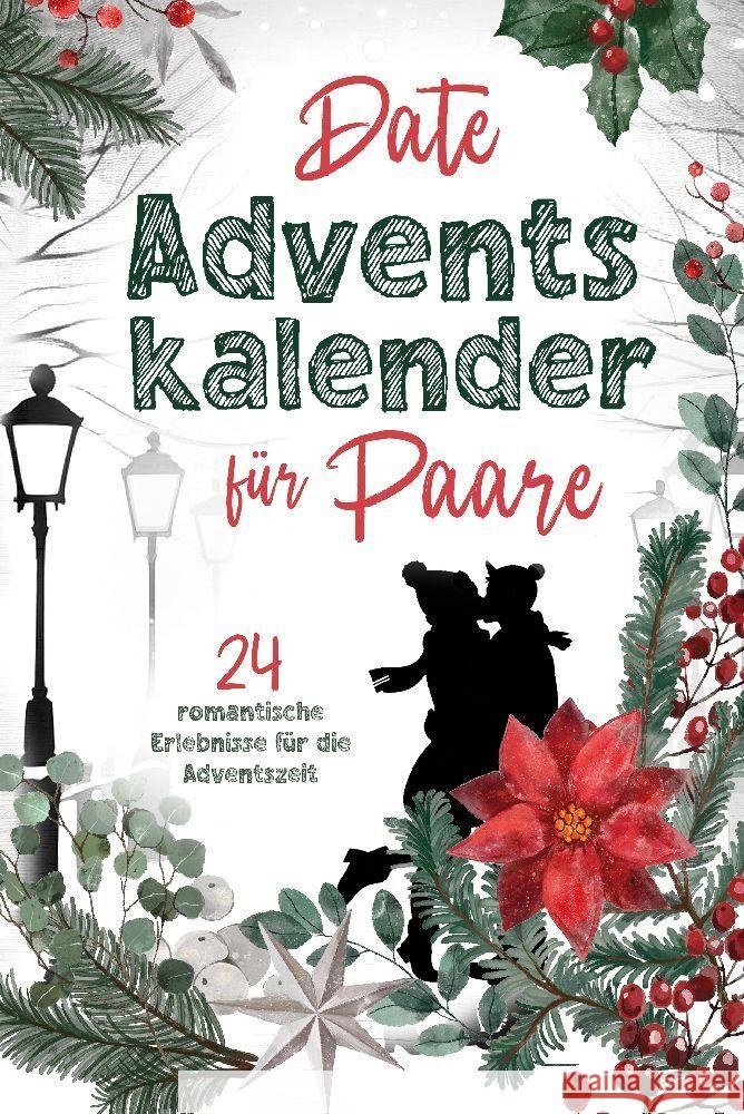 Date Adventskalender f?r Paare: 24 romantische Erlebnisse f?r die Adventszeit! Rbm Publishing                           Sophia Lederer 9783384051844