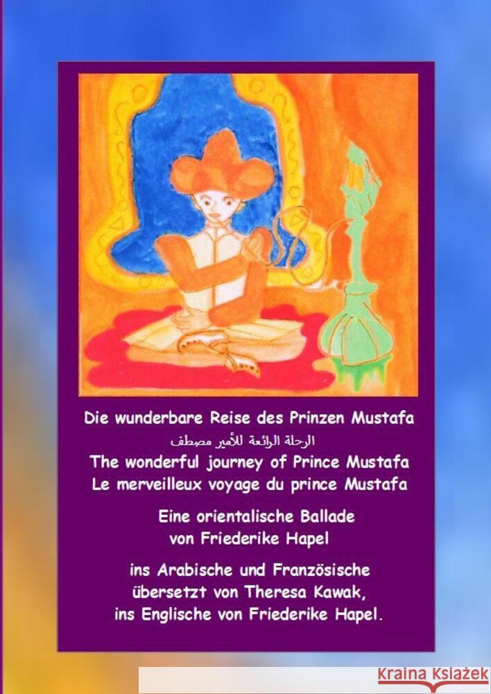 Die wunderbare Reise des Prinzen Mustafa: Eine Ballade in vier Sprachen Friederike Hapel 9783384052391