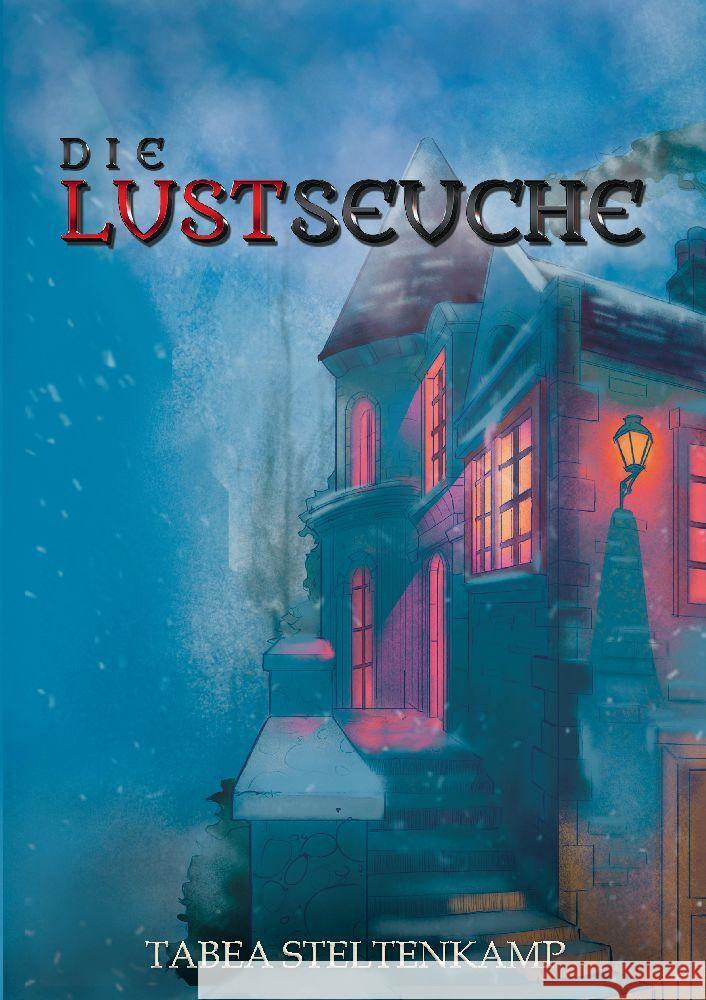 Die Lustseuche STELTENKAMP, TABEA 9783384052438