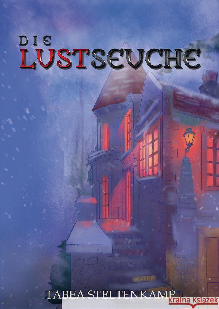 Die Lustseuche STELTENKAMP, TABEA 9783384052445