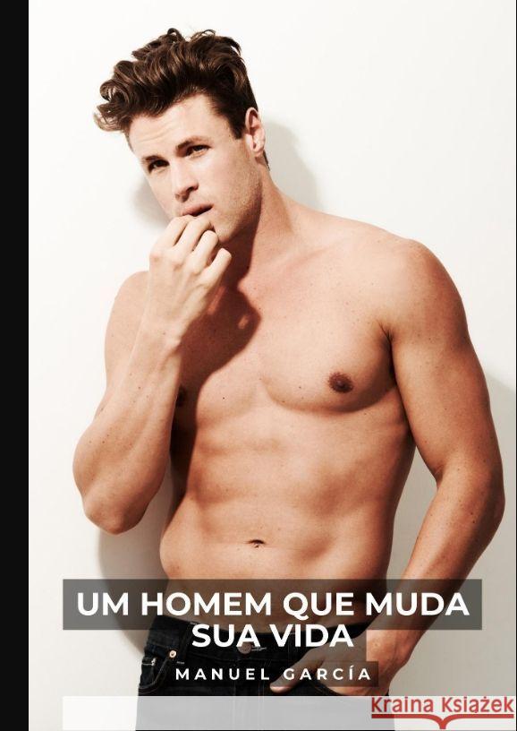 Um Homem que Muda sua Vida García, Manuel 9783384053503