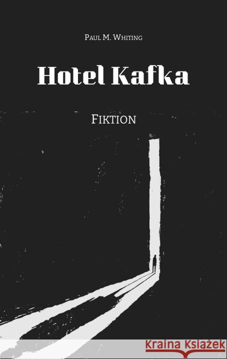 Hotel Kafka Whiting, Paul M. 9783384053985