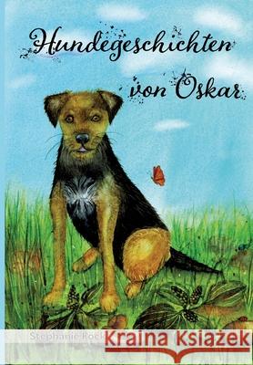 Hundegeschichten von Oskar: Erstleser, Vorlesen, Geschichten, Kurzgeschichten, Hundegeschichten, Tiergeschichten Stephanie K?ck 9783384054500