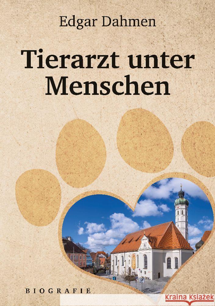 Tierarzt unter Menschen Edgar Dahmen 9783384058201