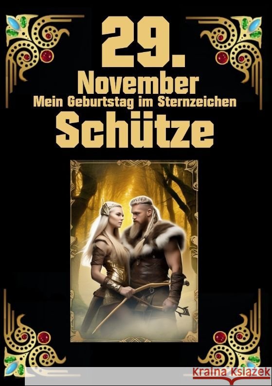 29. November, mein Geburtstag: Geboren im Zeichen des Sch?tzen. Meine Eigenschaften und Charakterz?ge, meine St?rken und Schw?chen, meine Geburtstags Andreas K?hnemann Andreas K?hnemann 9783384059086 Tredition Gmbh