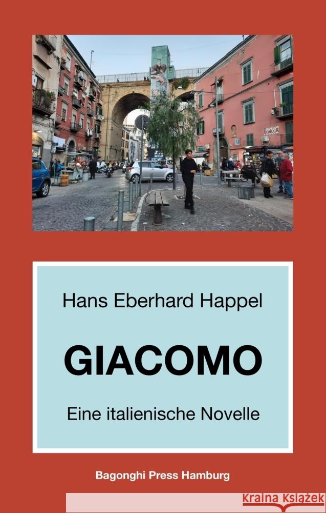 Giacomo: Eine italienische Novelle Hans Eberhard Happel 9783384061171