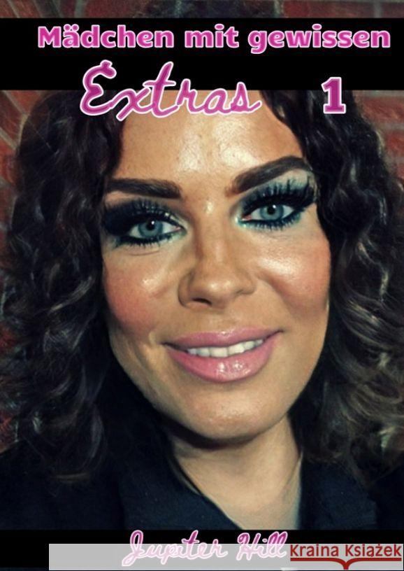 M?dchen mit gewissen Extras 1 Jupiter Hill 9783384062277