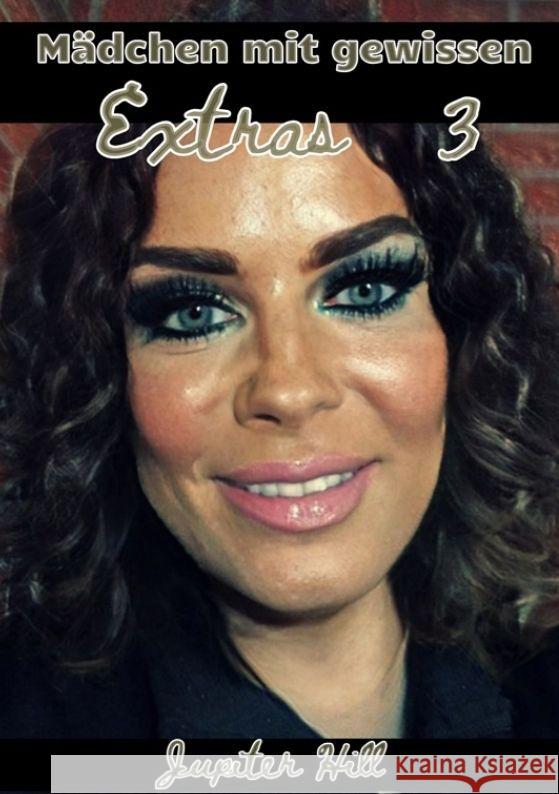 M?dchen mit gewissen Extras 3 Jupiter Hill 9783384062321