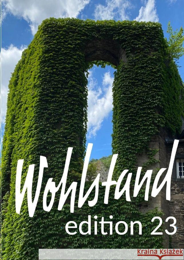 Wohlstand: edition 23 Gerd Schreiner Gerd Schreiner 9783384062529 Tredition Gmbh