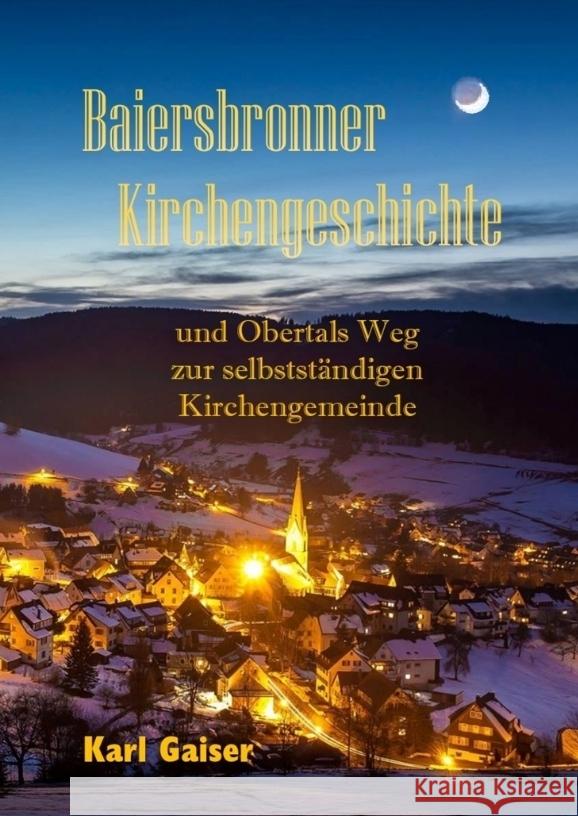 Baiersbronner Kirchengeschichte Gaiser, Karl 9783384067968 tredition