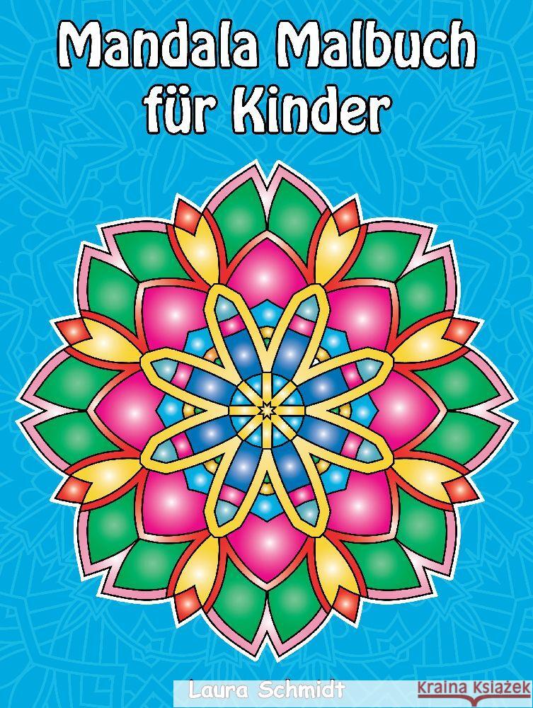 Mandala Malbuch für Kinder Schmidt, Laura 9783384082800 tredition