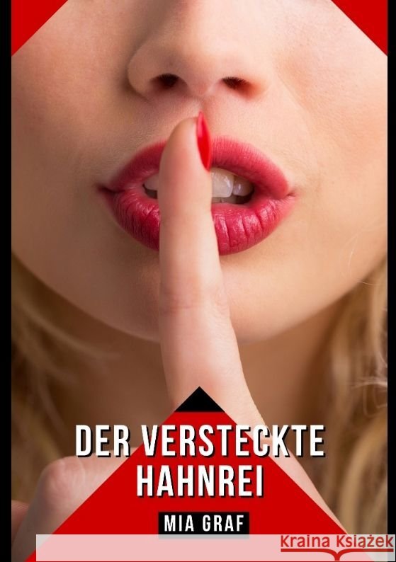Der versteckte Hahnrei: Verbotene Erotikgeschichten mit explizitem Sex f?r Erwachsene Mia Graf 9783384084545 MIA Graf