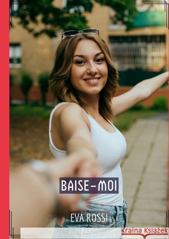 Baise-Moi Rossi, Eva 9783384089229