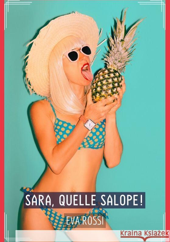 Sara, quelle Salope! Rossi, Eva 9783384096814