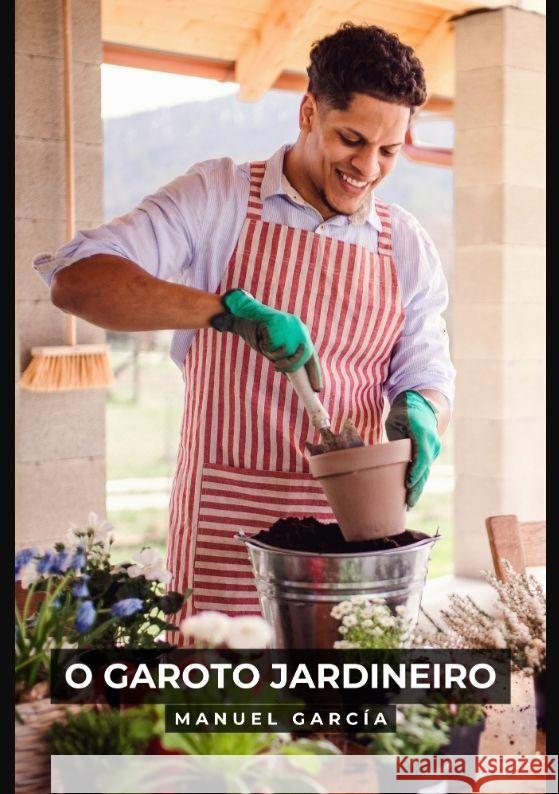 O Garoto Jardineiro García, Manuel 9783384096883