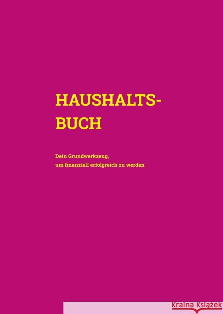 Haushaltsbuch: Dein Grundwerkzeug, um finanziell erfolgreich zu werden (Cover Pink) Isabella Maria Theresia Sonnweber 9783384097002 Tredition Gmbh