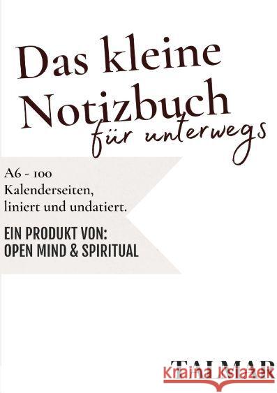 Das kleine Notizbuch für unterwegs Open Mind & Spiritual 9783384097507 Talmar Verlag