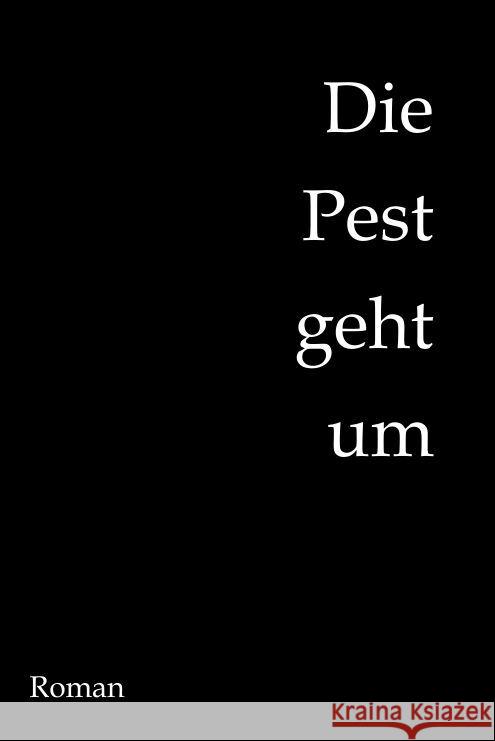 Die Pest geht um: Historischer Roman ?ber das ausgehende Mittelalter Katharina Johanson 9783384099235