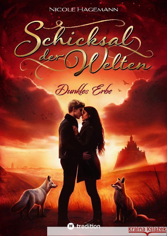 Schicksal der Welten: Dunkles Erbe Nicole Hagemann 9783384101495