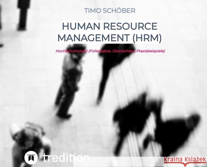 Human Resource Management (HRM) Schöber, Timo 9783384101969