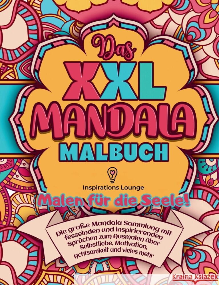 XXL MANDALA Malbuch: Inspiration & Selbstliebe Inspirations Lounge, S&L 9783384102713 tredition