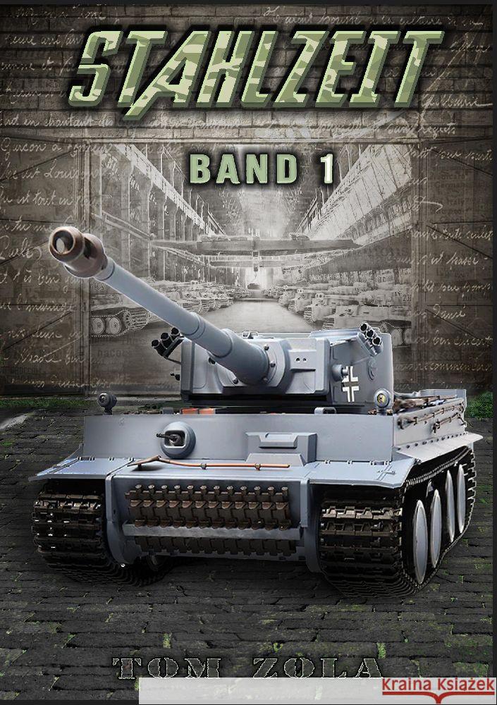 STAHLZEIT Band 1 - Der andere 2. Weltkrieg: Schicksalsschlacht Kursk / Alternative Geschichte Ek-2 Milit?r                             Tom Zola 9783384103031 Ek-2 Publishing