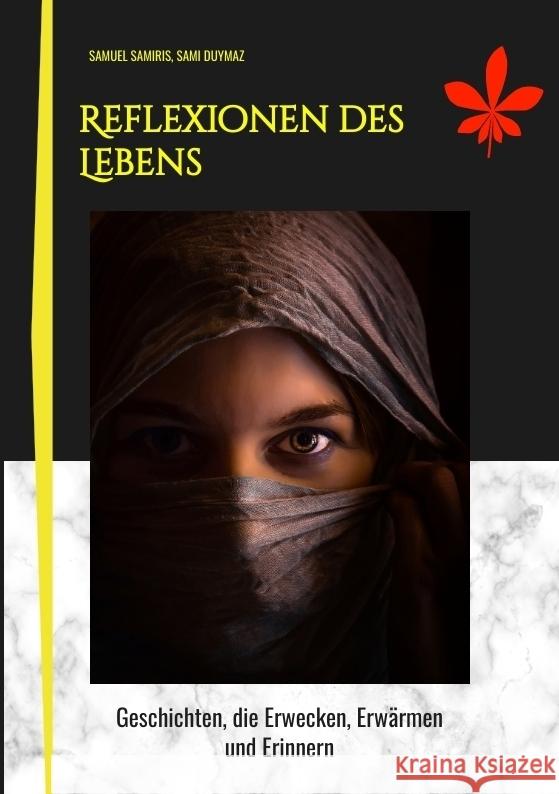 Reflexionen des Lebens Samiris, Samuel, Duymaz, Sami 9783384108104 tredition