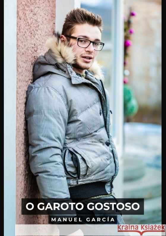 O Garoto Gostoso García, Manuel 9783384110152