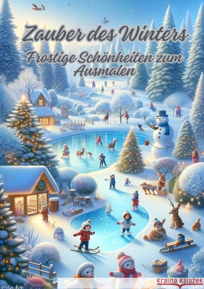 Zauber des Winters: Frostige Sch?nheiten zum Ausmalen Diana Kluge 9783384110268