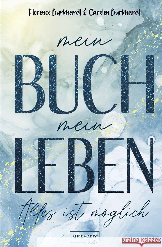 Mein Buch mein Leben: Alles ist m?glich Carsten Burkhardt Florence Burkhardt 9783384111531