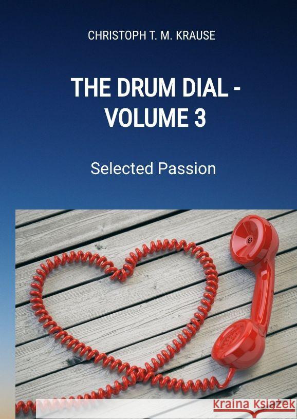 The Drum Dial - Volume 3 Krause, Christoph T. M. 9783384115072