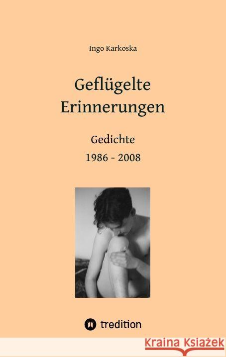 Gefl?gelte Erinnerungen Ingo Karkoska 9783384117090