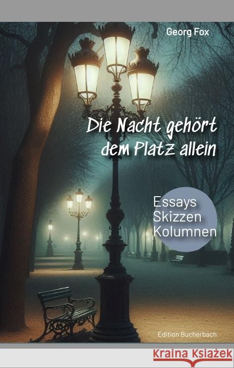 Die Nacht gehört dem Platz allein Fox, Georg 9783384117151