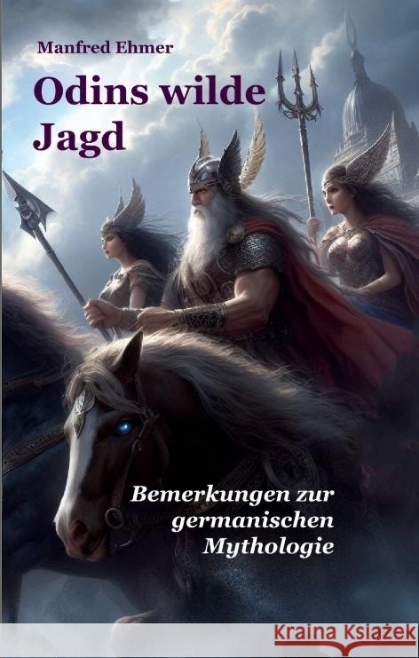 Odins wilde Jagd Ehmer, Manfred 9783384121967 Theophania Verlag