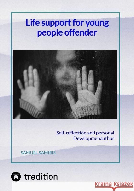 Life support for young people offender Samiris, Samuel 9783384125842