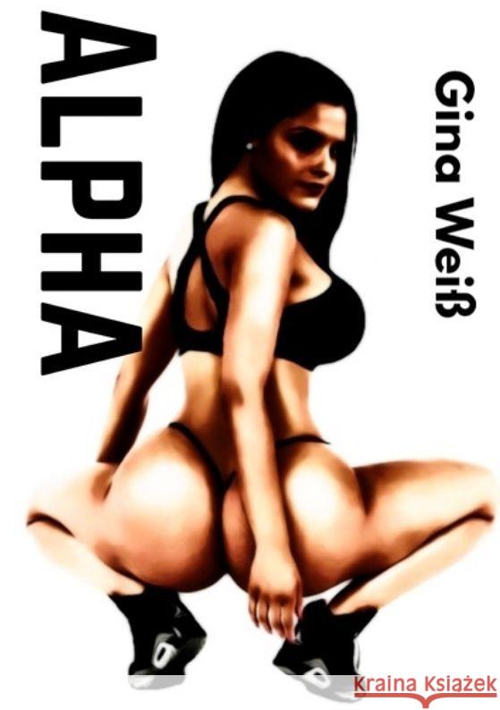 Alpha Weiß, Gina 9783384128423
